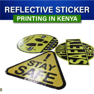 Safety Signs Reflective Stickers Printing and branding in Kenya