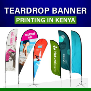Custom Teardrop Banner printing in Nairobi Kenya