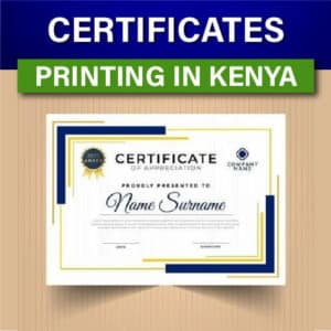 Certificates design and printing in Nairobi Kenya