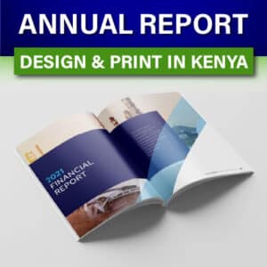 Custom annual report design and printing in Nairobi Kenya