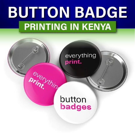 Button badge Branding in Kenya. button pin badge Printing and Branding Company Kenya